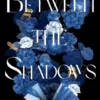 Between the Shadows