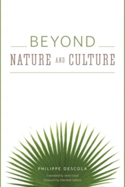 Beyond Nature and Culture