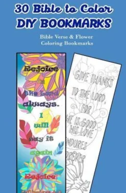 30 Bible to Color DIY Bookmarks: Bible Verse & Flower Coloring Bookmarks