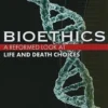 Bioethics: Life and Death Choices