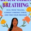 Black Girls Breathing