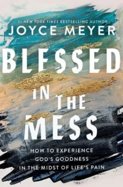 Blessed in the Mess