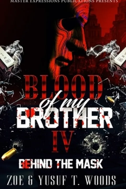 Blood of My Brother IV: Behind The Mask