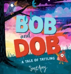 Bob and Dob: A Tale of Tattling
