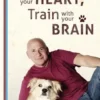 Bond With Your Heart; Train With Your Brain