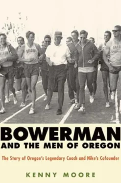Bowerman and the Men of Oregon