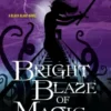 Bright Blaze of Magic