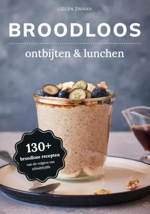 Broodloos ontbijten & lunchen