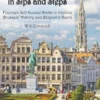 Brussels in Sips and Steps: Fourteen Self-Guided Walks to Explore Brussels' History and Belgium's Beers