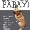 Buddy and Papayi