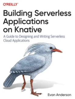 Building Serverless Applications on Knative