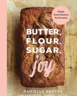 Butter, Flour, Sugar, Joy