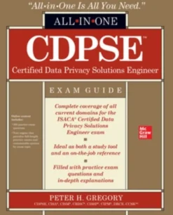 CDPSE Certified Data Privacy Solutions Engineer All-in-One Exam Guide