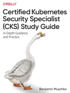 Certified Kubernetes Security Specialist (CKS) Study Guide