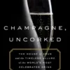Champagne, Uncorked