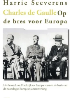 Charles de Gaulle, op de bres voor Europa