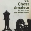 Chess Master vs. Chess Amateur
