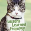 Chicken Soup for the Soul: Lessons Learned from My Cat