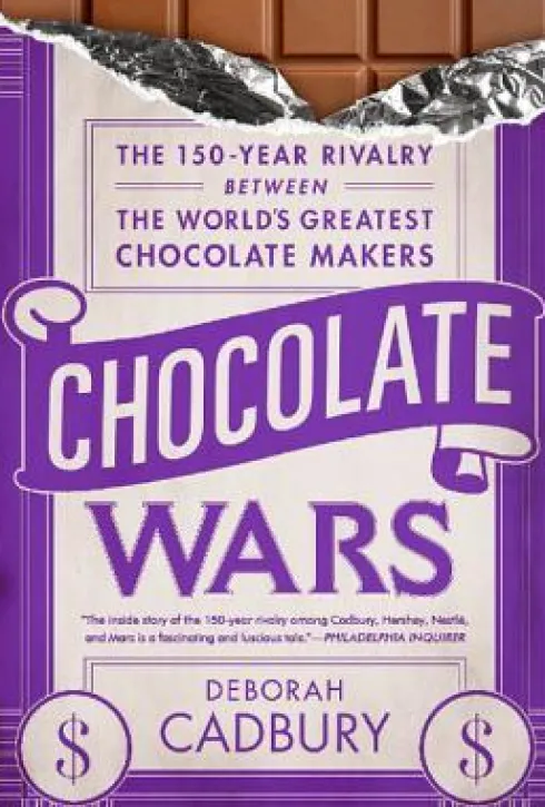 Chocolate Wars: The 150-Year Rivalry Between the World's Greatest Chocolate Makers