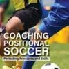 Coaching Positional Soccer