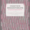 Cognitieve gedragstherapie: de basisvaardigheden