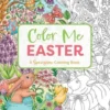 Color Me Easter: An Adorable Springtime Coloring Book