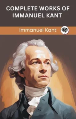 Complete Works of Immanuel Kant