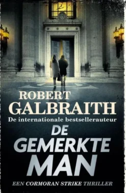 Cormoran Strike 8 - De Gemerkte Man
