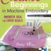 Creative Beginnings in Machine Embroidery