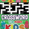 Crossword for Age 9 - 12 Challenging & Fun Learning Book: Crossword Books for Adults for Smart & Clever Kids with Fresh & Exciting Look