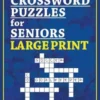 Crossword Puzzles for Seniors Large Print: Crossword Easy Puzzle Books