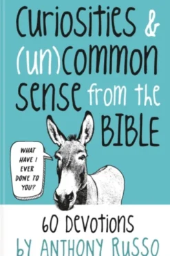 Curiosities and (Un)common Sense from the Bible