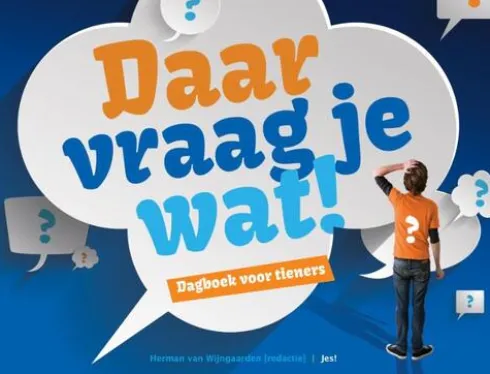 Daar vraag je wat - dagboek voor tieners