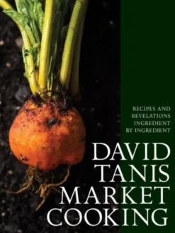 David Tanis Market Cooking