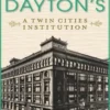 Dayton's: A Twin Cities Institution
