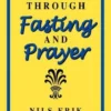 Dedication Through Fasting and Prayer