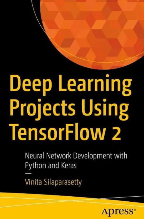 Deep Learning Projects Using TensorFlow 2
