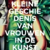 De kleine geschiedenis van vrouwen in de kunst