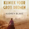 De kliniek voor grote dromen