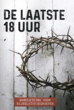 De laatste 18 uur