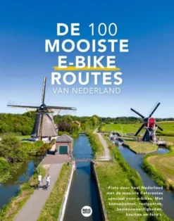 De 100 mooiste e-bike routes van Nederland