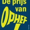 De prijs van ophef