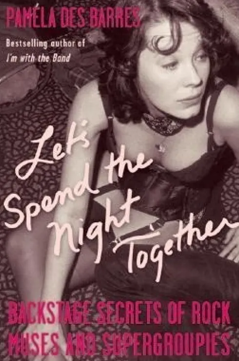 Des Barres, P: Let's Spend the Night Together