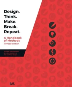 Design. Think. Make. Break. Repeat - Revised Edition