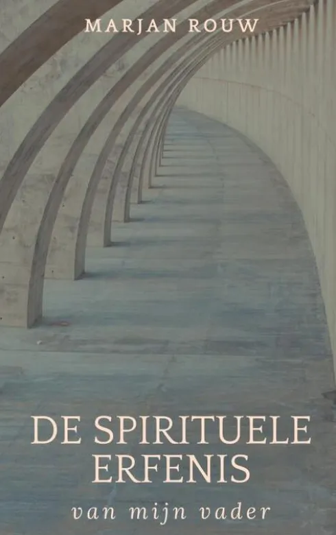 De spirituele erfenis van mijn vader
