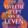 De tweede helft van je leven