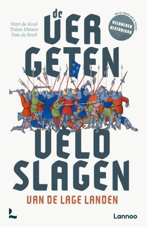 De vergeten veldslagen van de Lage Landen