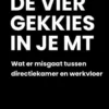De vier gekkies in je MT