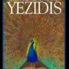 Devil Worship: The Sacred Books and Traditions of the Yezidis