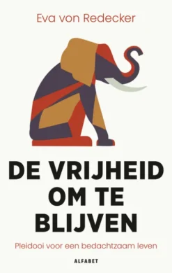 De vrijheid om te blijven